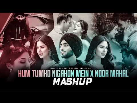 Hum Tumko Nigahon Mein X Noor Mahal | Mashup💖🎵