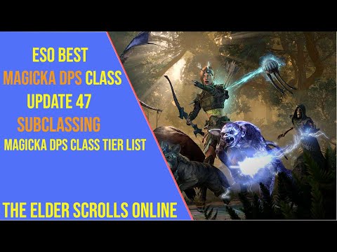 Best Magicka DPS Class for ESO Update 47 - Magicka DPS Class Tier List