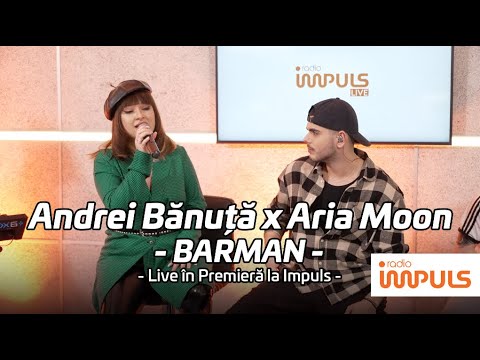 Aria Moon x Andrei Bănuță - Barman LIVE ÎN PREMIERĂ la Radio Impuls 🎤