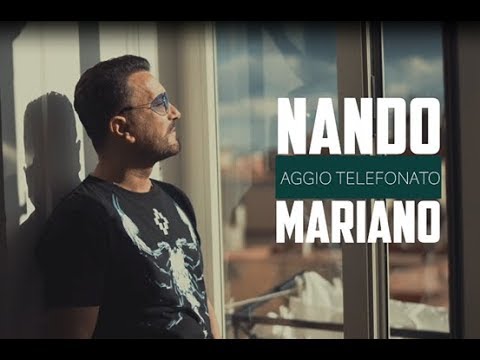 Nando Mariano - Aggio telefonato (Official Video 2019)