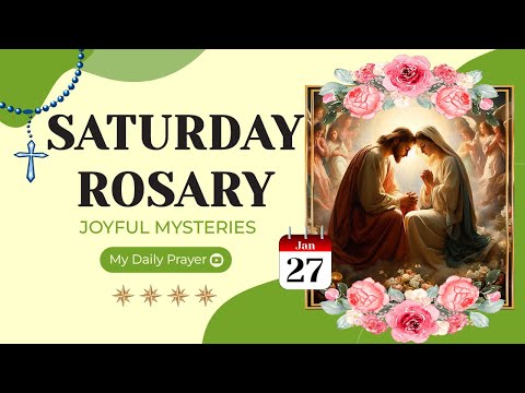 TODAY HOLY ROSARY: JOYFUL MYSTERIES, ROSARY SATURDAY🌹JANUARY 27, 2024 🌹  NEW YEAR PRAYER 2024