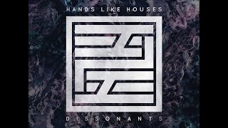 Hands Like Houses - Dissonants (Full Album 2016)