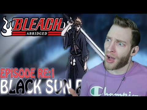 HOW DID HE DO THAT?! Reacting to "Bleach S Abridged" Episode 1