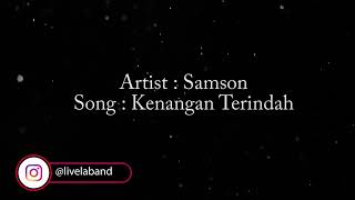 Download lagu Samson - Kenangan Terindah (Karaoke Version) mp3