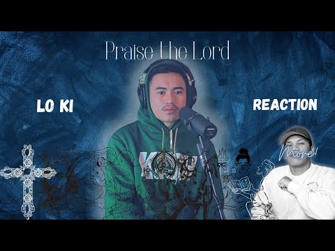 PRAISE THE LORD BEHIND THE BRICKS:  - LO KI (REACTION VIDEO) AMEN