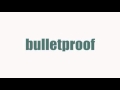 bulletproof [KARAOKE] 