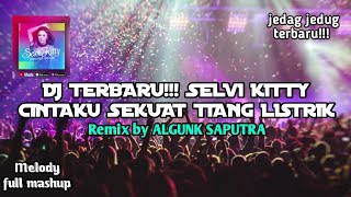 Download lagu DJ TERBARU!!!SELVI KITTY CINTAKU SEKUAT TIANG LISTRIK FULL MASHUP ( Algun Saputra ) mp3 Download lagu DJ TERBARU!!!SELVI KITTY CINTAKU SEKUAT TIANG LISTRIK FULL MASHUP ( Algun Saputra ) mp3
