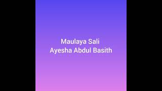 Download lagu Maulaya salli wa sallim | Ayisha Abdul Basith | Nasheed lyrics mp3
