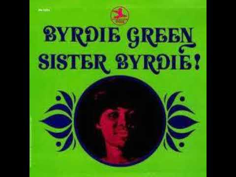10  Byrdie Green - I Can'r Live Without You - Sister Byrdie!, 1968