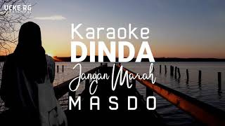 Download lagu Karaoke DINDA (Dinda Jangan Marah-marah) MASDO - Arr. Ucke RG mp3