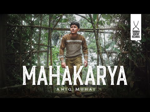 ANIQ MUHAI - MAHAKARYA "MASTERPIECE" (OFFICIAL MUSIC VIDEO)