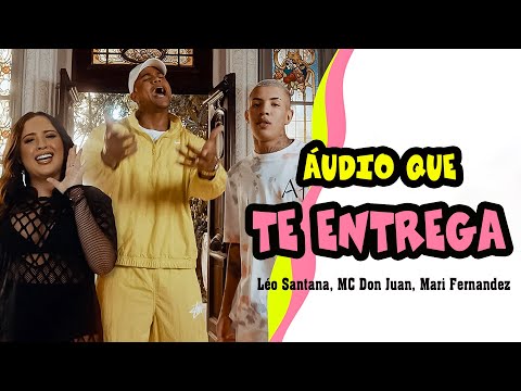 Léo Santana, MC Don Juan, Mari Fernandez - Áudio Que Te Entrega / Melhor Música Boa /As Mais Tocadas