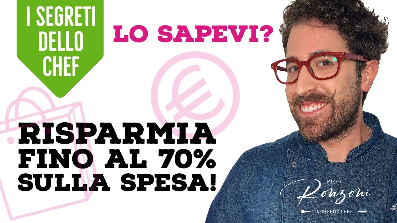 Come risparmiare fino al 70% sulla spesa! [#ISEGRETIDELLOCHEF] |Chef Mirko Ronzoni