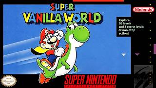 Super Vanilla World | Super Mario World Romhack [SNES]