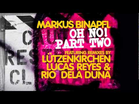 Markus Binapfl - Oh No (Lutzenkirchen Remix)