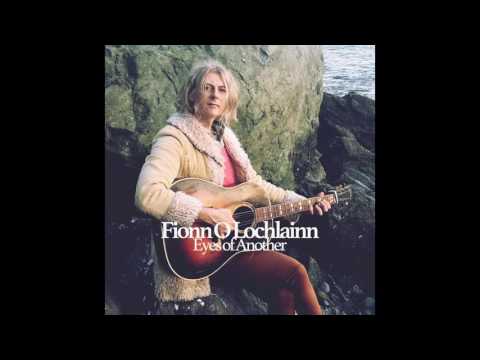 Fionn O Lochlainn - Eyes of Another (Acoustic)
