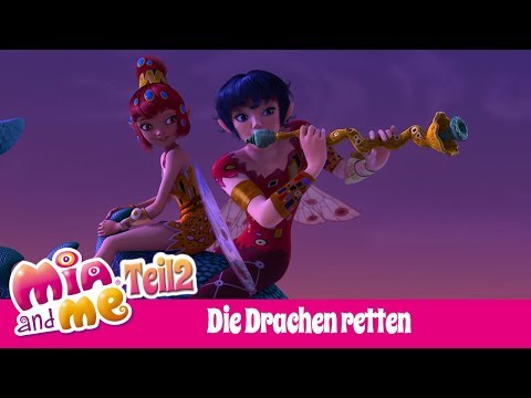 Rettet die Drachen! - Teil 2 - Mia and me - Staffel 3
