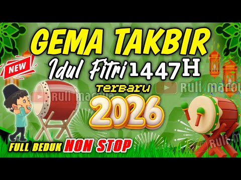 Takbiran Idul Fitri 2026 Merdu Terbaru - NonStop Gema Takbir Idul Fitri 2026 1447H Bikin Merinding😭