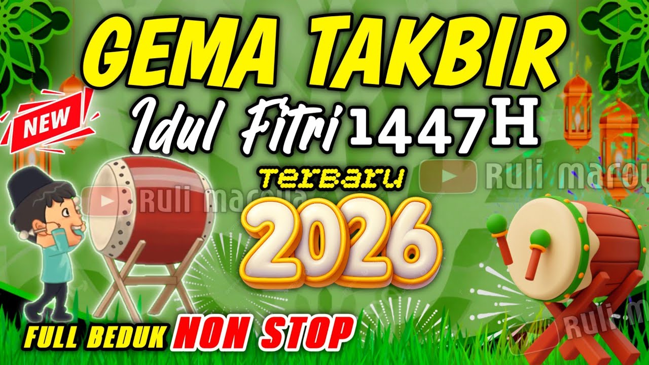 Takbiran Idul Fitri 2026 Merdu Terbaru - NonStop Gema Takbir Idul Fitri 2026 1447H Bikin Merinding😭