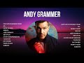 Andy Grammer Greatest Hits Best Pop Music Playlist Spotify 2025 Andy Grammer Best Songs Pla