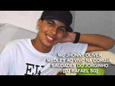 MC JHONNY OLIVER - Medley ao vivo na coruja ♫ [SAUDADES DO JORGINHO DA GROTA]