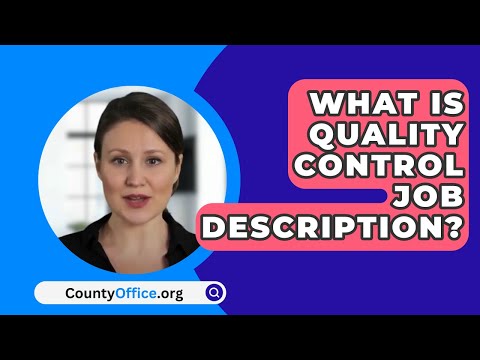 What Is Quality Control Job Description? - CountyOffice.org