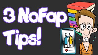 3 Valuable NoFap Tips | Have You Tried Them?