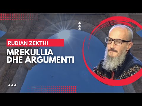 Mrekullia dhe Argumenti  - Prof. Rudian Zekthi