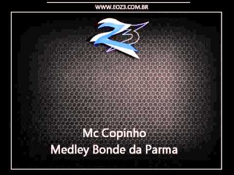 Mc Copinho - Medley Bonde da Parma [DJ VITINHO E PRETINHO]