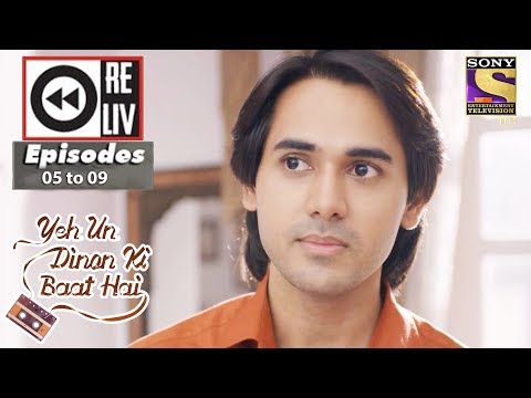 Weekly Reliv | Yeh Un Dinon Ki Baat Hai | 11th Sep to 15th Sep 2017 | Episode 05 to 09