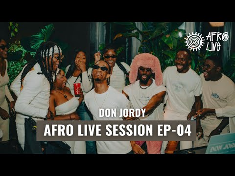 Afro Live Session - Ep 04 / Mix by Don Jordy #Afrobeats #hiphopmix #rnbmix FR