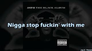 Jay-Z - Threat (Lyrics) #theblackalbum