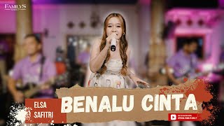 Download lagu Elsa Safitri Ft. Familys Group: Benalu Cinta - Live  By Familys Group mp3