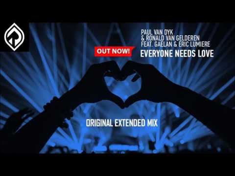Paul van Dyk & Ronald van Gelderen Ft. Gaelan & Eric Lumiere 'Everyone Needs Love'