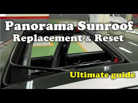 Panorama Sunroof Replacement and Reset- Ultimate guide for KIA and Hyundai Cars
