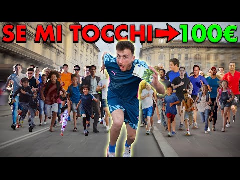 MANHUNT - I'll give away €100 to anyone who touches me! *DANGEROUS*