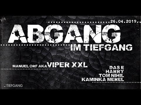 Abgang im Tiefgang pres. Manuel Orf aka Viper XXL