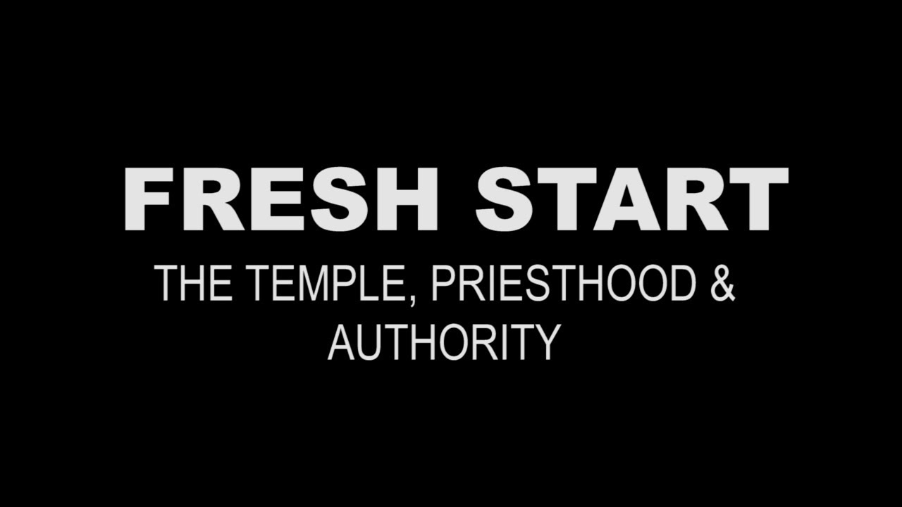 The Temple, Priesthood, & Authority