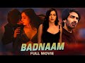 BADNAAM बदनाम Romantic Thriller Full Movie Mohit Sehgal Priyal Gor Barkha