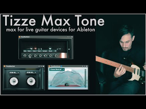 Tizze Max Tone | Max For Live Guitar Pack | Presentation
