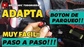 Como INSTALAR un BOTON de ESTACIONAMIENTO |ADAPTACION|para cualquier tipo de auto |paso a paso