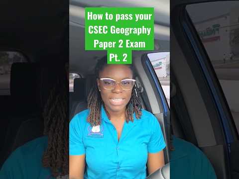 How to pass your CSEC Geography Paper 2 Exam