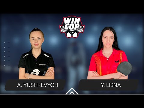 15:00 Anastasiia Yushkevich - Yaroslava Lisna West 3 WIN CUP 27.08.2024 | Table Tennis WINCUP