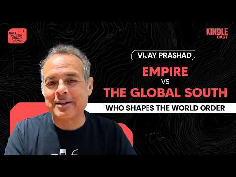 Marxism as Method: Vijay Prashad on Power, Planning & the Global South