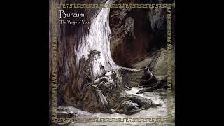 -Burzum | God from The Machine. 10 minutes.