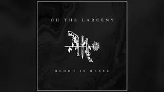 Oh The Larceny - Another Level (Official Audio) Mu