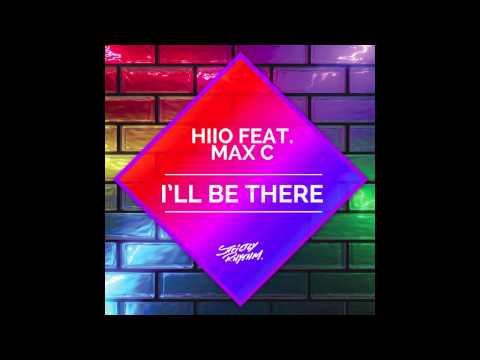 HIIO feat. Max 'C - I'll Be There (Radio Edit)