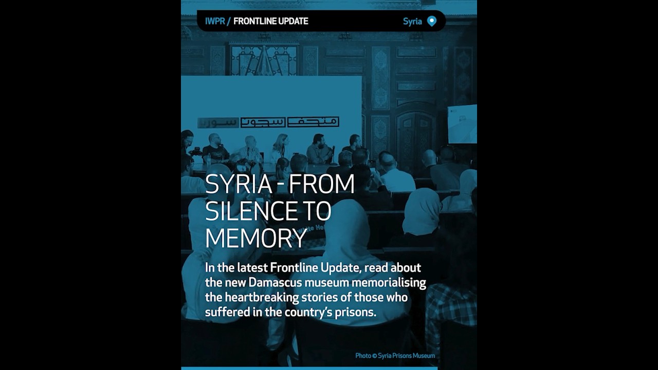 IWPR Frontline Update: Syria - From Silence to Memory