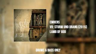 Embers - Lamb of God (Drums and Bass only)