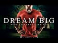 Best Motivational Speech Compilation EVER #32 - DREAM BIG | 30-Minutes of the Best Motivation